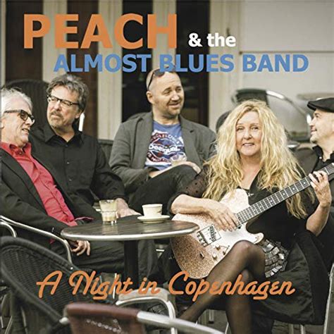 Spiele A Night In Copenhagen Von Peach The Almost Blues Band Feat