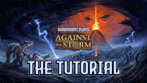 Against The Storm The Tutorial Youtube