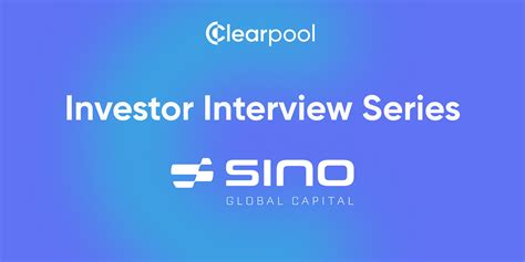 investor interview series sino global capital  clearpool