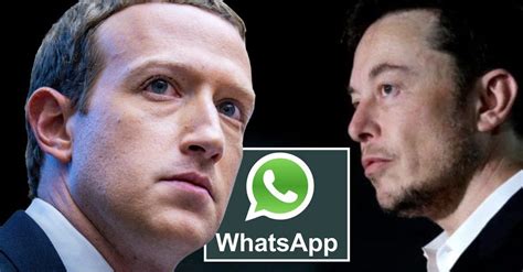 Just In Elon Musk Warns Users That Zuckerbergs Whatsapp Cannot Be