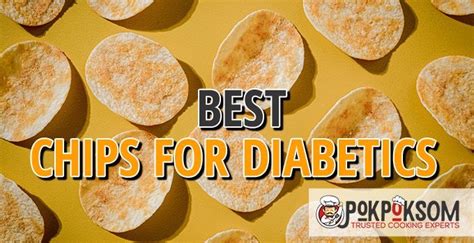 5 Best Chips For Diabetics Reviews Updated 2022