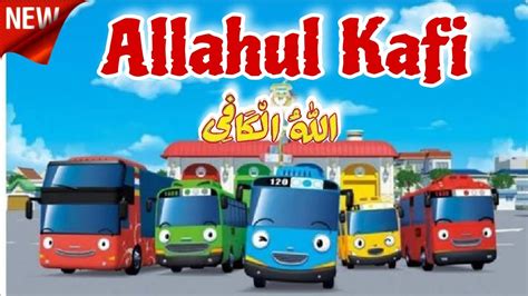 ALLAHUL KAFI RABBUNAL KAFI New Version Lagu Anak Islami Versi Tayo