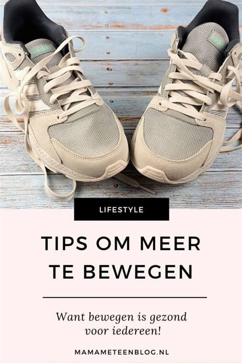 Tips Om Manieren Te Vinden Om Meer Te Bewegen Mamameteenblog Nl