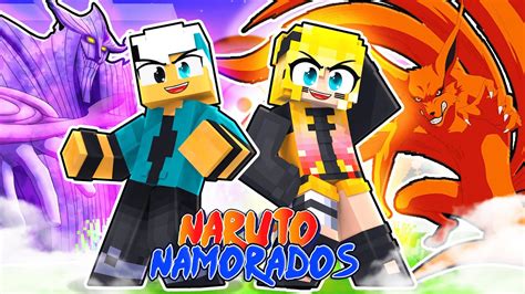 NARUTO NAMORADOS 0 O FILME No Minecraft Pimpolha YouTube