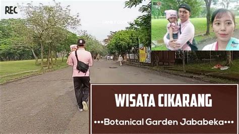 JALAN JALAN KITA Jogging Bersama Di Botanical Garden Jababeka Vlog