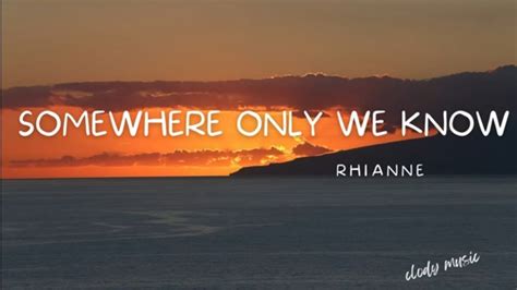 Somewhere Only We Know Rhianne Cover Lyrics Youtube