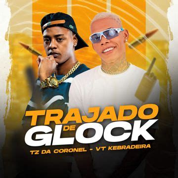 Trajado De Glock Brega Funk Remix Single Ep De Tz Da Coronel