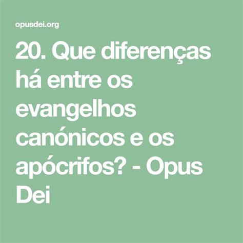 20 Que diferenças há entre os evangelhos canónicos e os apócrifos