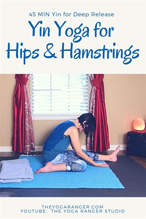 Deeply Stretch The Hips Hamstrings And Lower Back Yin Yoga