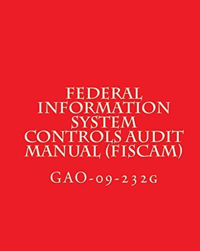 Federal Information System Controls Audit Manual Fiscam Gao G