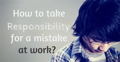 How To Take Responsibility For A Mistake At Work Wisestep