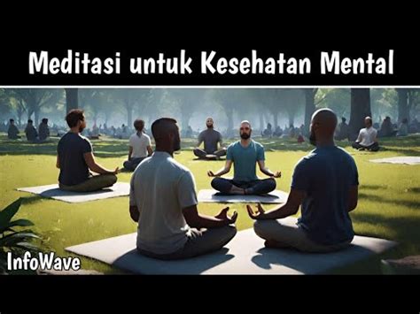 Apa Manfaat Meditasi Bagi Kesehatan Mental YouTube