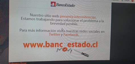 Bancoestado On Twitter Juan Qu Mensaje O Error Te Figura En El