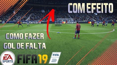 Fifa 19 Tutorial Como Fazer Gol De Falta Com Efeito