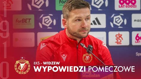 Wypowiedzi po meczu ŁKS Łódź Widzew Łódź 0 2 Widzew24 pl