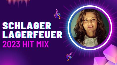 Der Hit Mix F R Dein Lagerfeuer Schlager F R Alle Youtube