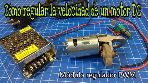 C Mo Regular La Velocidad De Un Motor Dc Controlador Pwm Parte