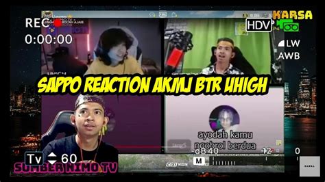 Sappo Reaction Akmj Btr Uhigh Youtube