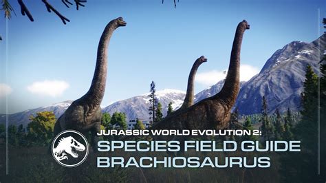 Jurassic world evolution brachiosaurus - northernvica