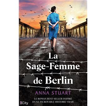 La sage femme de Berlin broché Anna Stuart Achat Livre ou ebook