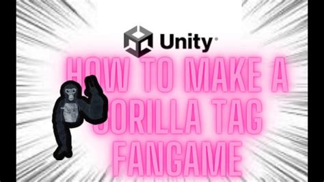 How To Make A Gorilla Tag Fangame Youtube