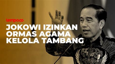 Daftar Ormas Agama Yang Tolak Dan Terima Izin Tambang Jokowi KASKUS