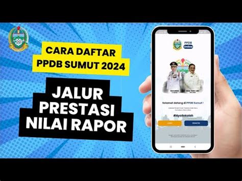 CARA DAFTAR PPDB SUMUT 2024 JALUR PRESTASI NILAI RAPOR SMA DAN SMK