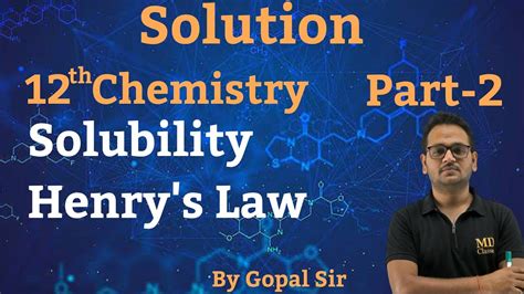 Solubility Class 12 Henry Law Class 12 Solutions Chemistry Class 12 Neet Jee Cbse Youtube