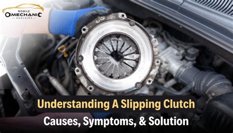 What Is Slipping The Clutch Action Steps Causes And Symptoms