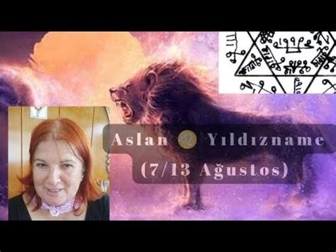 ASLAN HAFTALIK YILDIZNAME 7 13 AĞUSTOS pazar Şems güneş günü