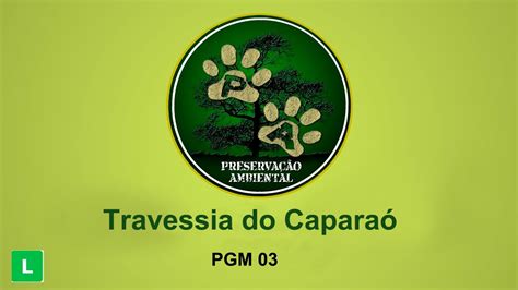 Preserva O Ambiental Travessia Do Capara Programa