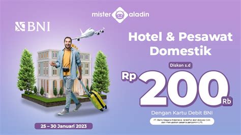 Gunakan Kartu Debit Bni Di Mister Aladin Dapatkan Diskon S D Rp200000