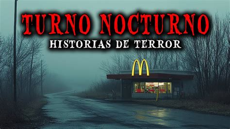 Historias De Terror Reales En Turnos Nocturnos De Trabajo Relatos