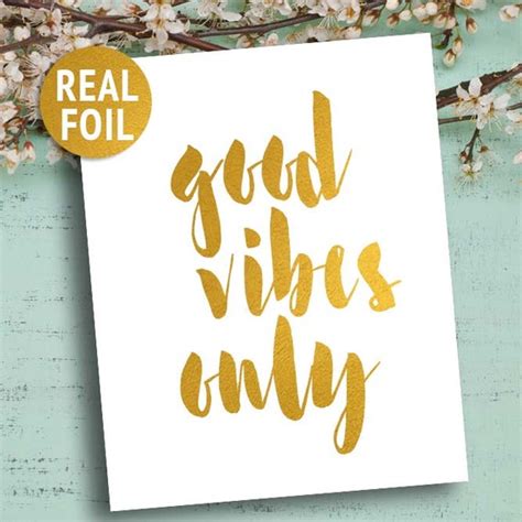 Real Foil Print Good Vibes Only Gold By Saltstudioprints On Etsy