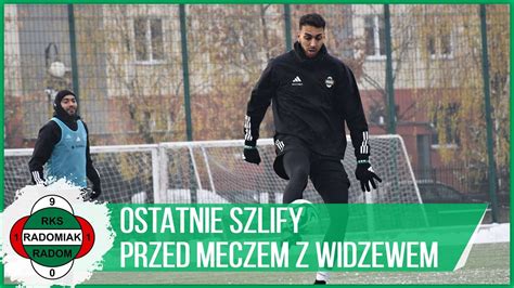 Ostatnie Szlify Przed Meczem Z Widzewem Radomiak Tv Youtube