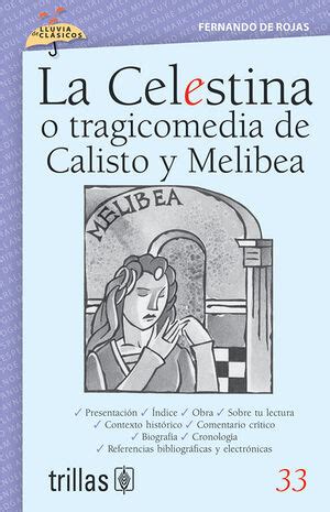 LA CELESTINA O TRAGICOMEDIA DE CALISTO Y MELIBEA ROJAS FERNANDO DE