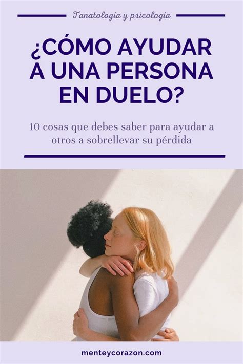 C Mo Apoyar A Una Persona En Duelo En Personas Importantes