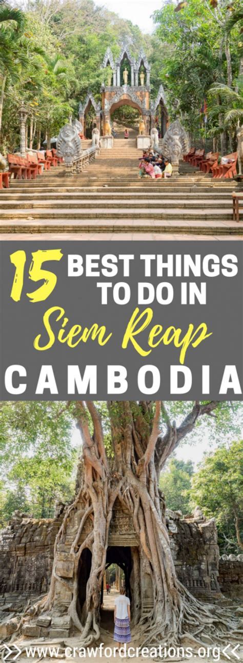 15 Best Things To Do In Siem Reap Cambodia Crawford Creations Asia