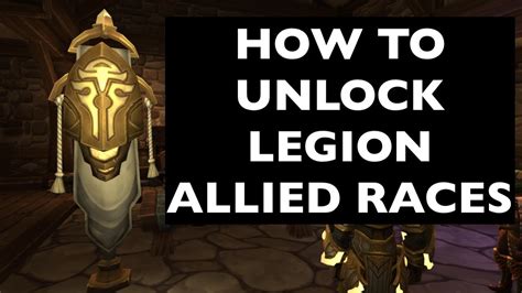 Updates In Comments How To Unlock Legion Allied Races Wow Allied Race Guide Youtube