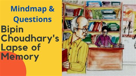 Bipin Choudhary S Lapse Of Memory Mindmap Important Questions