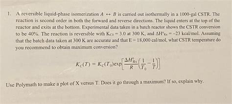 Solved A Reversible Liquid Phase Isomerization A B Is Chegg