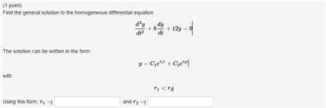 Solved Find The General Solution To The Homogeneous Diffe