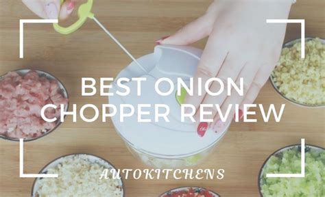 Top Best Onion Chopper Review And Buying Guide Autokitchens