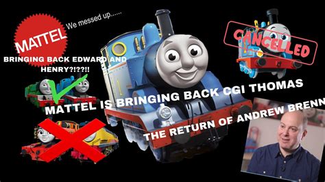 MATTEL IS BRINGING BACK CGI THOMAS EDWARD AND HENRY RETURNING TO THE