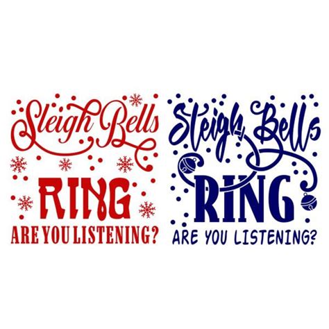 Sleigh Bells Ring Are You Listening Cuttable Design Svg Png Etsy