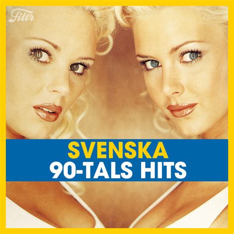 Svenska 90 Tals Hits 🇸🇪 On Spotify