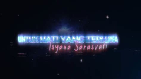 Isyana Sarasvati Untuk Hati Yang Terluka Official Lyric Video Youtube