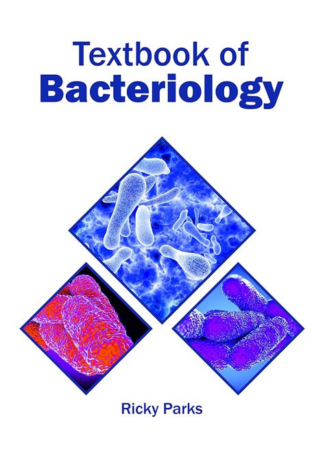 Textbook Of Bacteriology Parks Ricky 9781682865170 Books