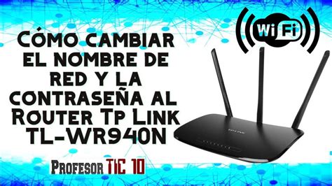 Como Cambiar El Nombre De Red Wifi Y Contrase A Al Router Tp Link Tl