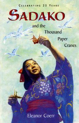 Sadako And The Thousand Paper Cranes Eleanor Coerr